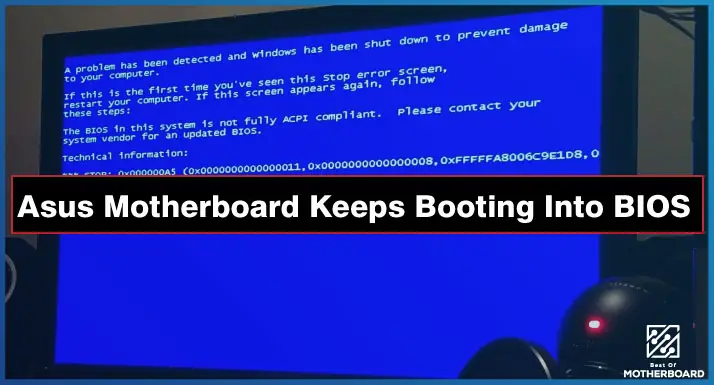 Asus Motherboard Keeps Booting Into BIOS