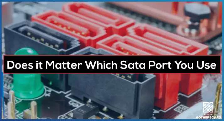 Does it Matter Which Sata Port You Use