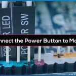 How to Connect the Power Button to Motherboard