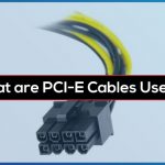 What are PCIe Cables Used For