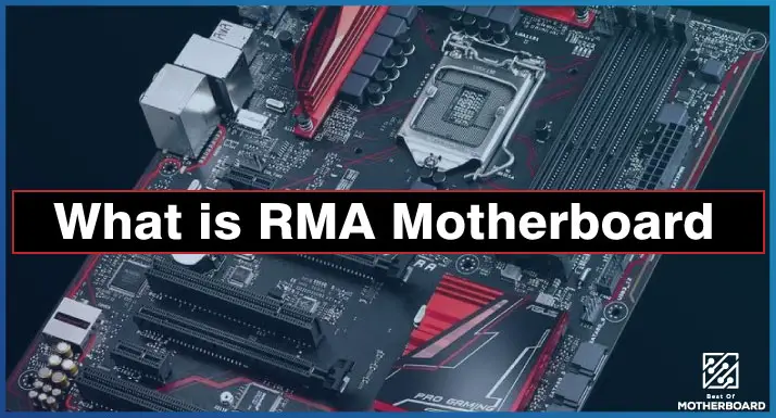 What is RMA Motherboard