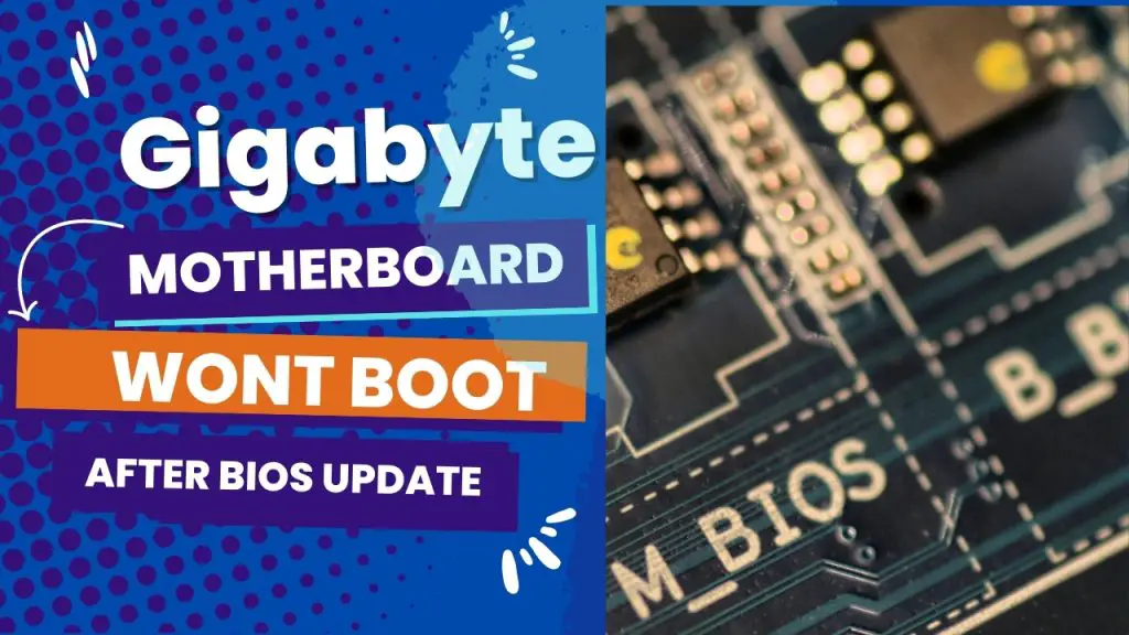 Gigabyte Motherboard Won’t Boot After BIOS Update