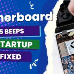 motherboard 5 beeps on startup (1)