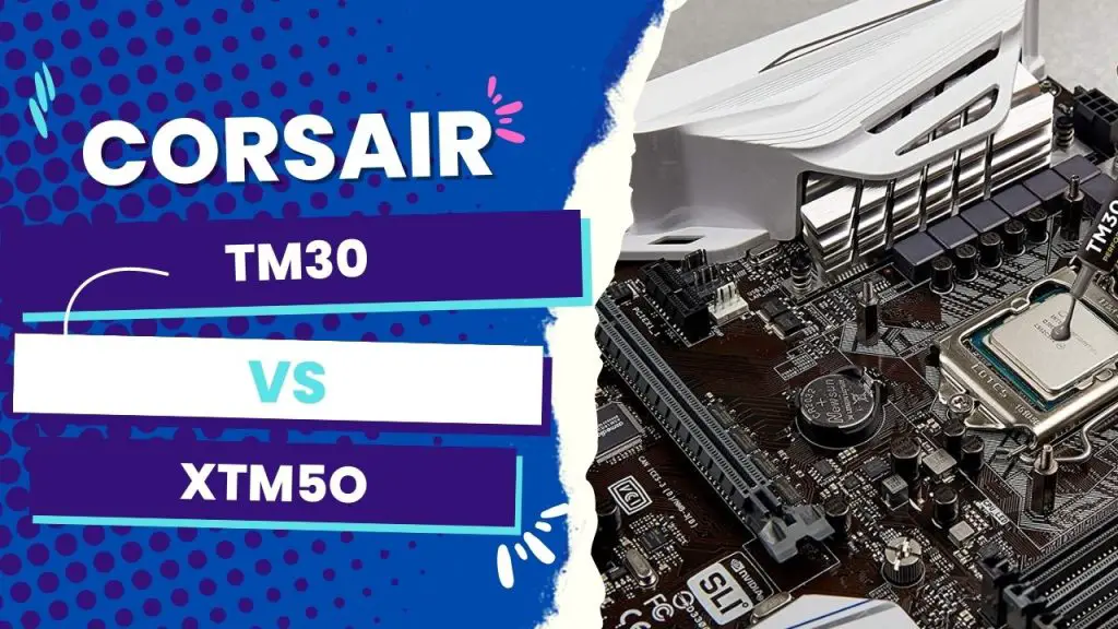Corsair TM30 vs. XTM50