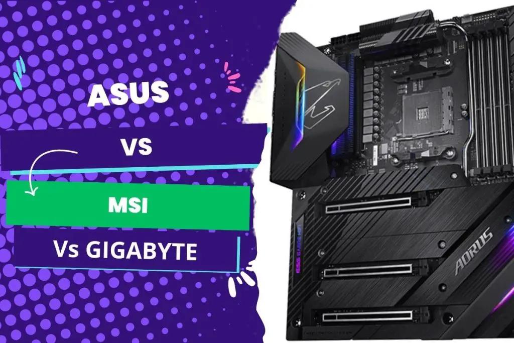 Asus vs MSI vs Gigabyte Motherboard