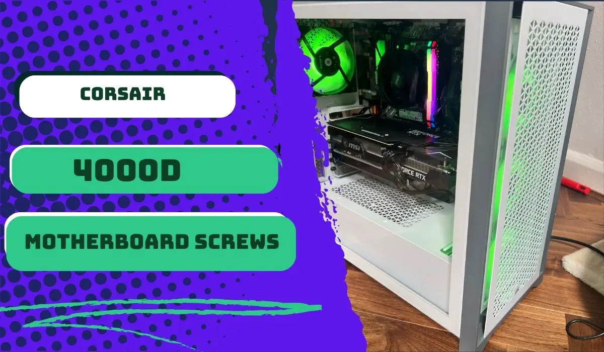 Does The Corsair 4000d Motherboard Have Screws 2024 Best Motherboards