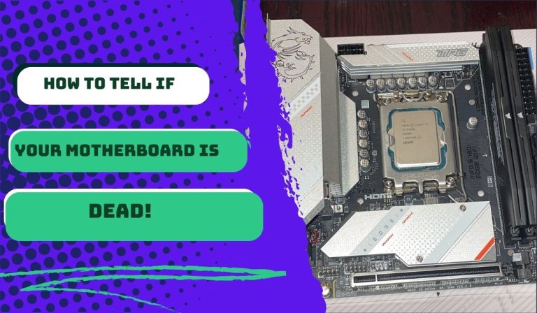 How To Tell If Your Motherboard Is Dead - 2024 Best Motherboards Guide