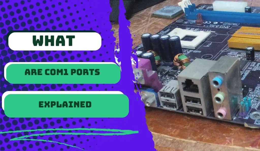 What are COM1 port